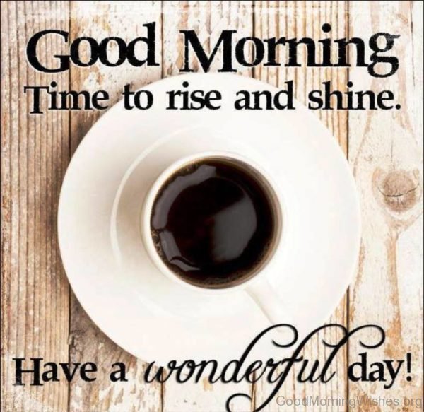 Good Morning Time To Rise And Shine