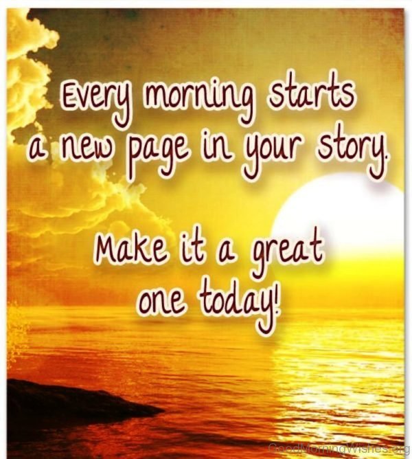 Every Morning Starts A New Page In Your Story
