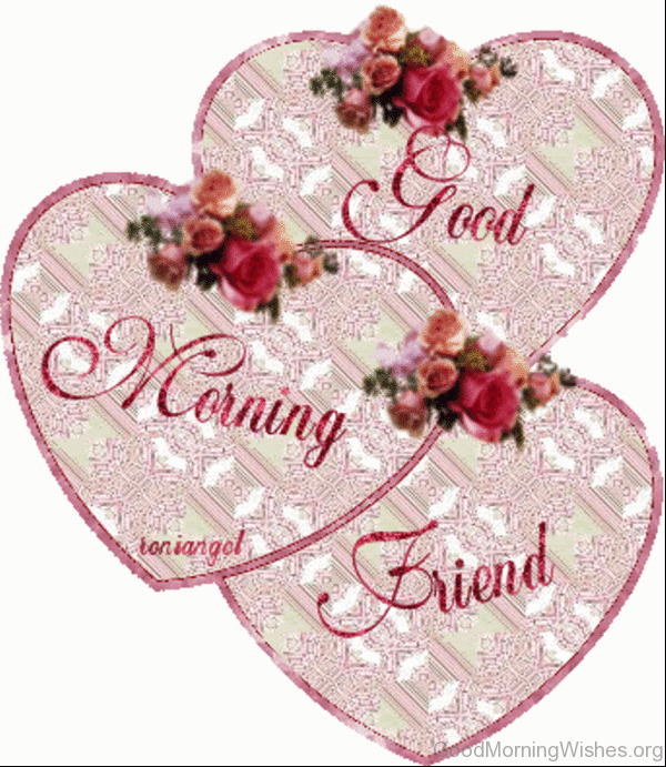 Good Morning Friend 1