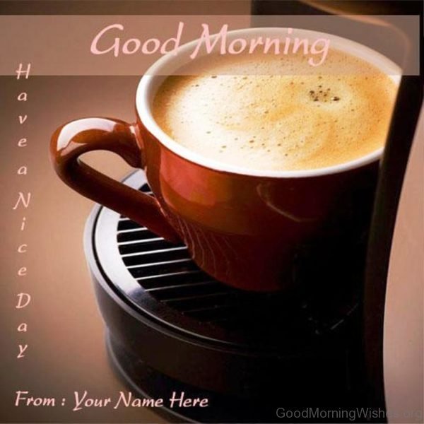 Good Morning Have A Nive Day