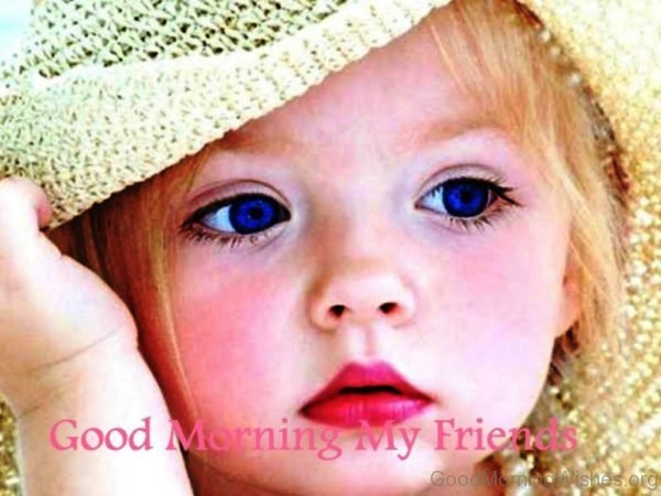 Good Morning My Friends 1