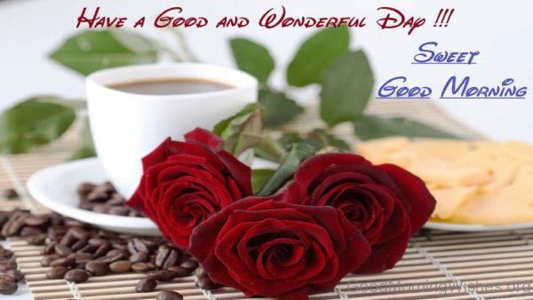 Have A Good And Wonderful Day