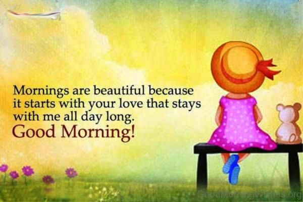 Morning Are Beautiful Because It Starts With Your Love