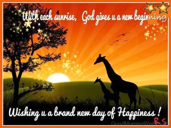 Wishing U A Brand New Day Of Happiness