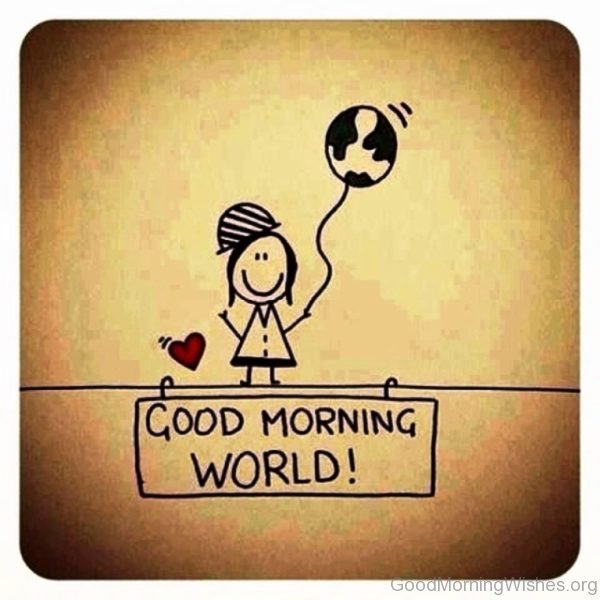 Awesome Good Morning World Pic