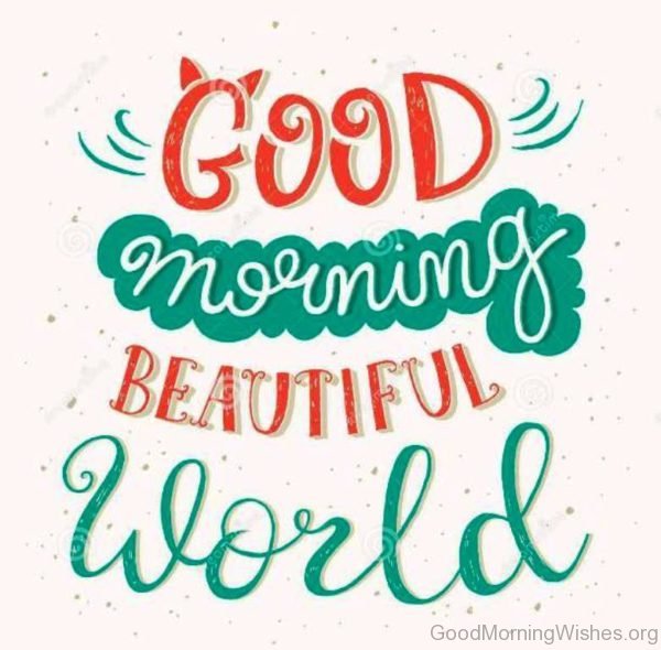 Good Morning Beautiful World 1