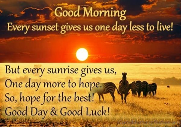 Good Morning Every Sunrise Gives Us