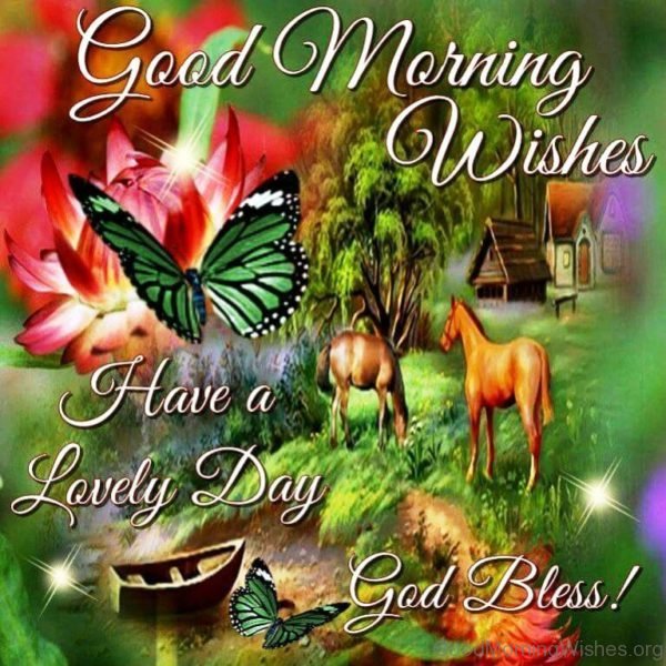 Good Morning Wishes Have A Lovely Day