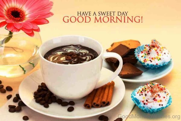 Have A Sweet Day Good Morning