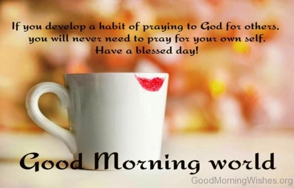 If You Develop A Habit Of Praying To God For Others