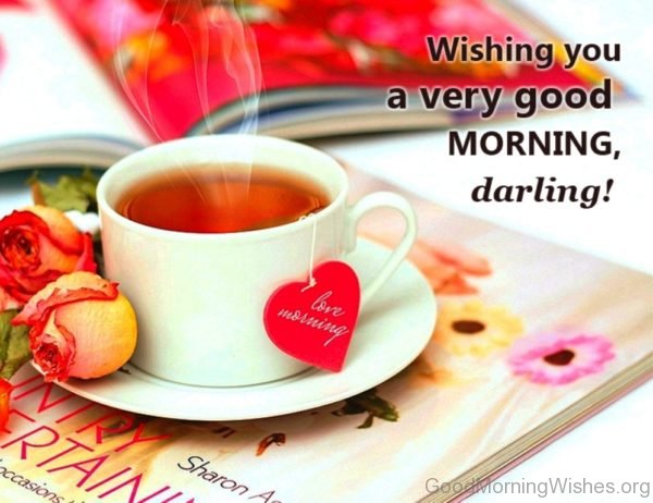 Wishing You A Very Good Morning Darling