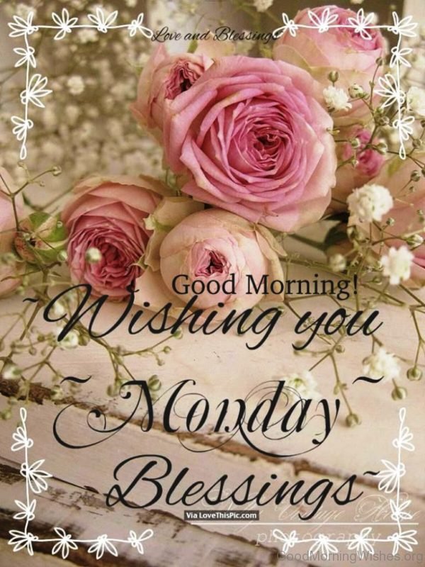 Wishing You Monday Blessings