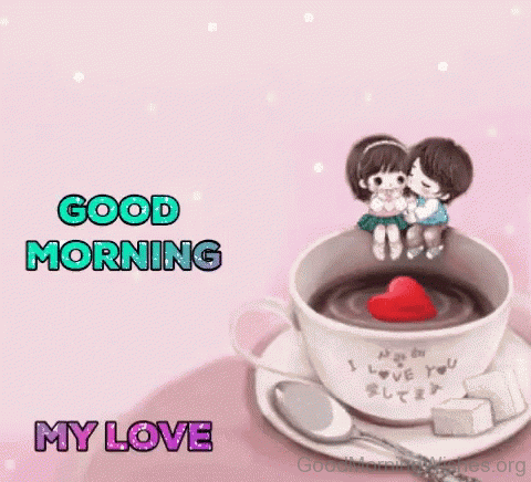 Good Morning My Love