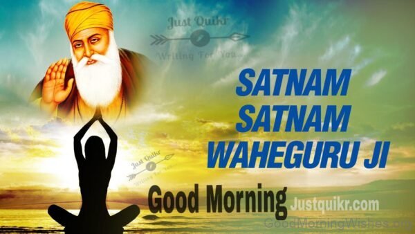 Good Morning Satnam Waheguruji