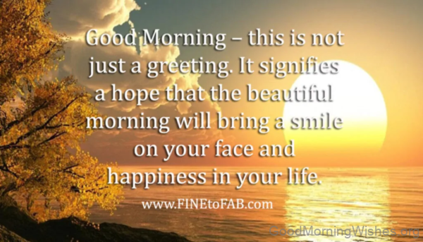 Good Morning Beautiful Morning Will Smile On Your Face Picture