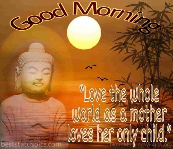 Good Morning Love Whole World Like Mother Photo