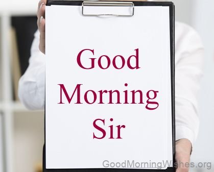 Sir Good Morning Have A Awesome Time Image