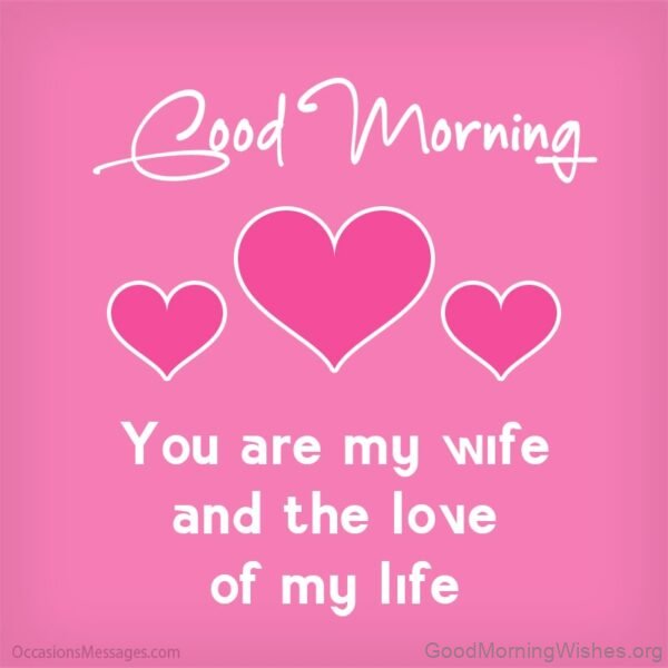 Sweet Good Morning Heart For My Wife