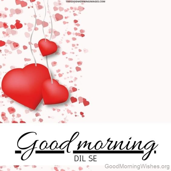 Dil Se Good Morning My Love
