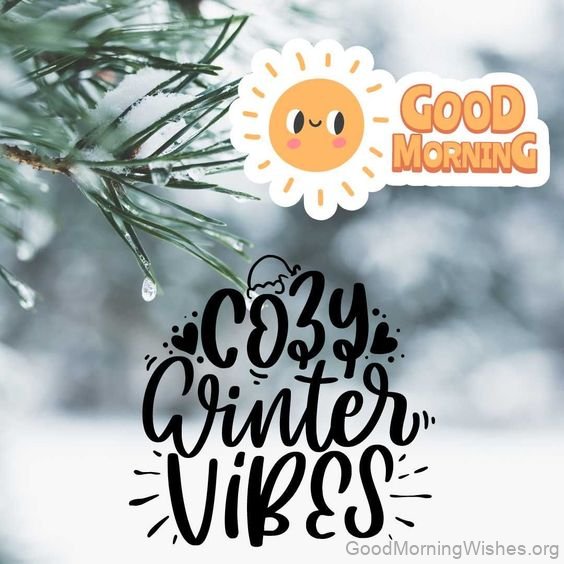 Good Morning Cozy Winter Vibes