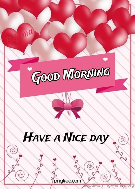 Good Morning Have A Nice Day Heart