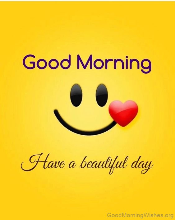 Have A Beautiful Day Good Morning
