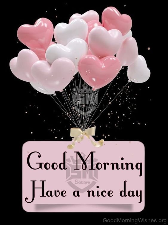 Have A Nice Day Good Morning