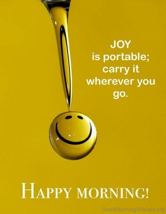 Joy Is Portable Carry It Wherever You Go Good Morning