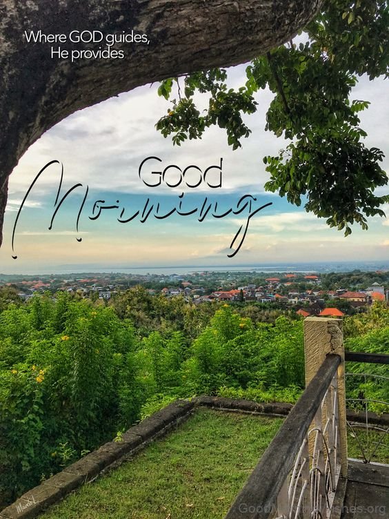Where God Guides He Provides Good Morning