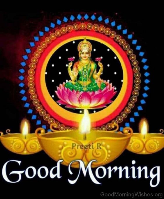 Good Morning Lakshami Mata Have A Blessed Day