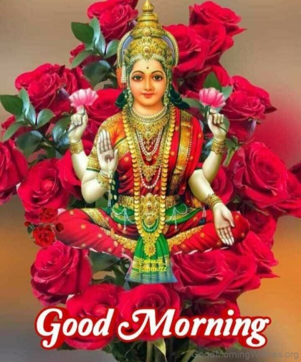 Good Morning Lakshami Mata Have A Good Day Image