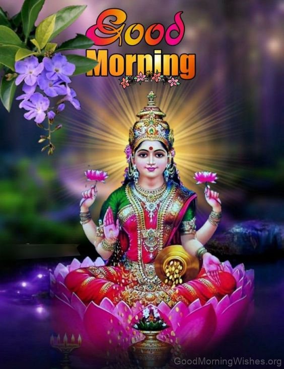 Good Morning Lakshami Mata Have A Great Day