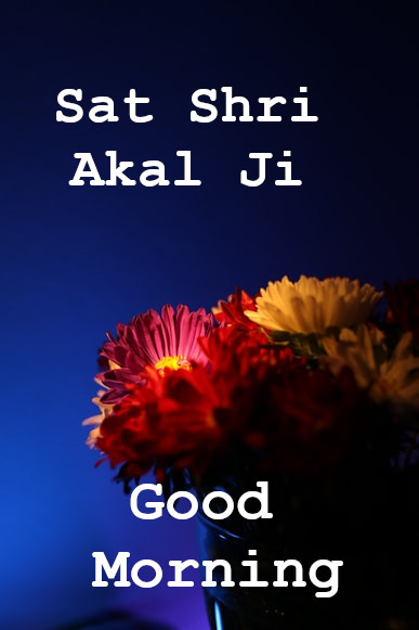 Sat Sri Akal Ji Good Morning