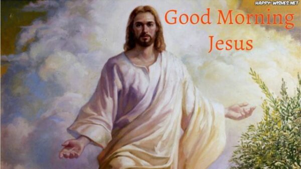Good Morning Jesus Images Beautiful Picture Of Jesus