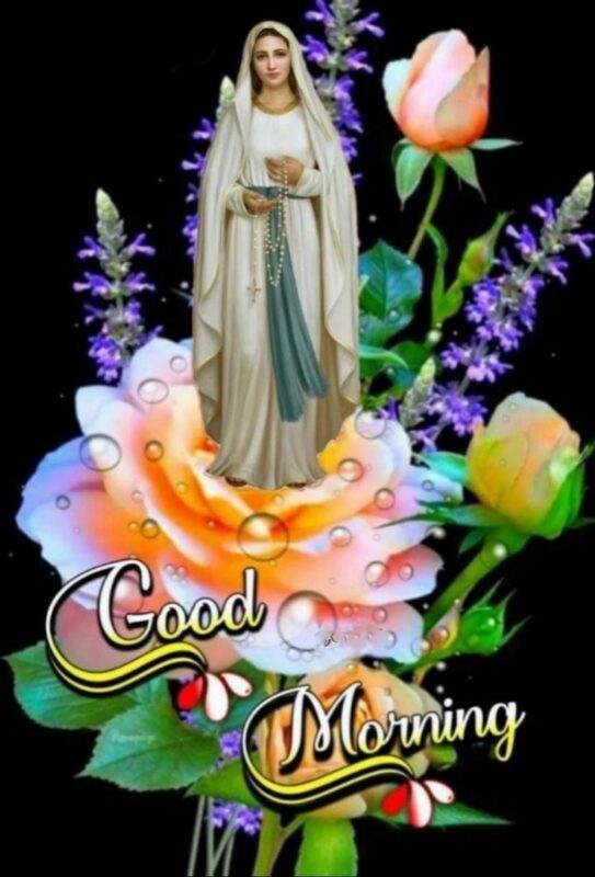 Good Morning Mother Mary