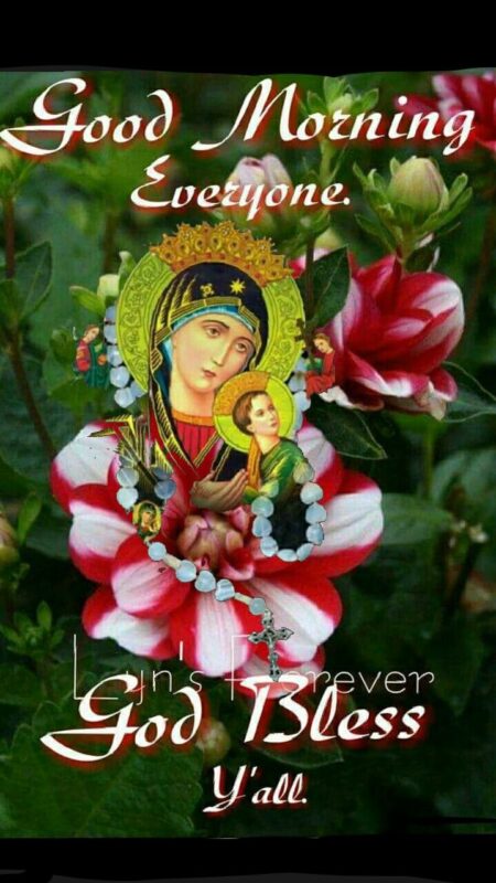 Good Morning Mother Mary God Bless All
