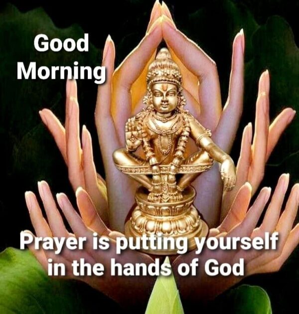 Lord Ayyappa Good Morning Prayer Is Putting Yourself